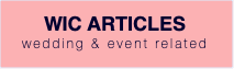 WIC ARTICLESwedding & event related