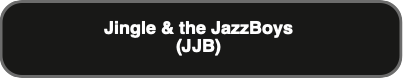 Jingle & the JazzBoys(JJB)