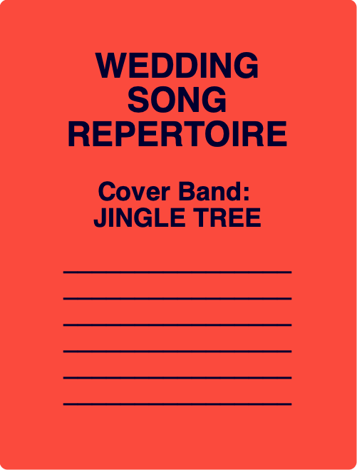 WEDDING
SONG
REPERTOIRE

Cover Band: 
JINGLE TREE