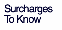Surcharges To Know